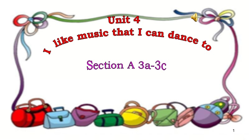 Unit 4 I like music that I can dance to Section A (3a-3c) 教ppt课件_第1页