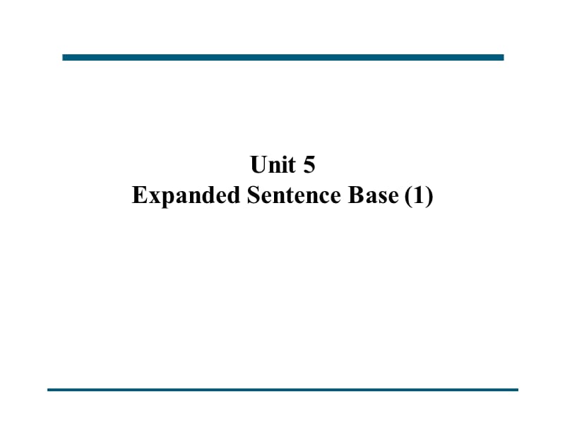 Unit 5 Expanded Sentence Base 1ppt课件_第1页