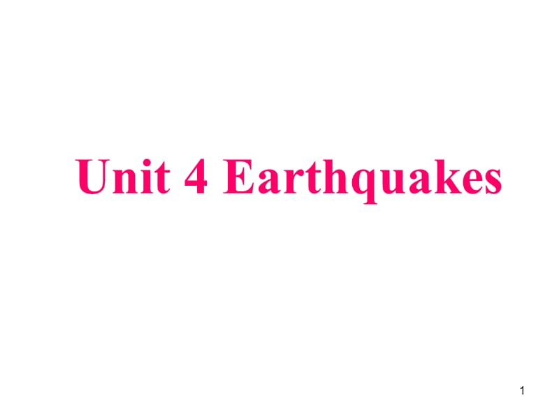 Unit 4 Earthquakesppt课件_第1页