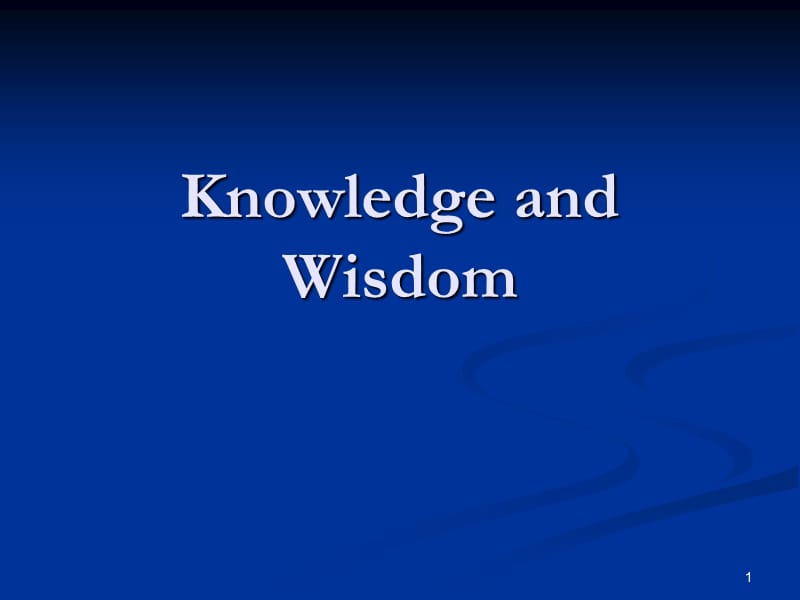 Unit 6 Knowledge and Wisdomppt课件_第1页