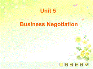Unit 5 Business Negotiationppt课件