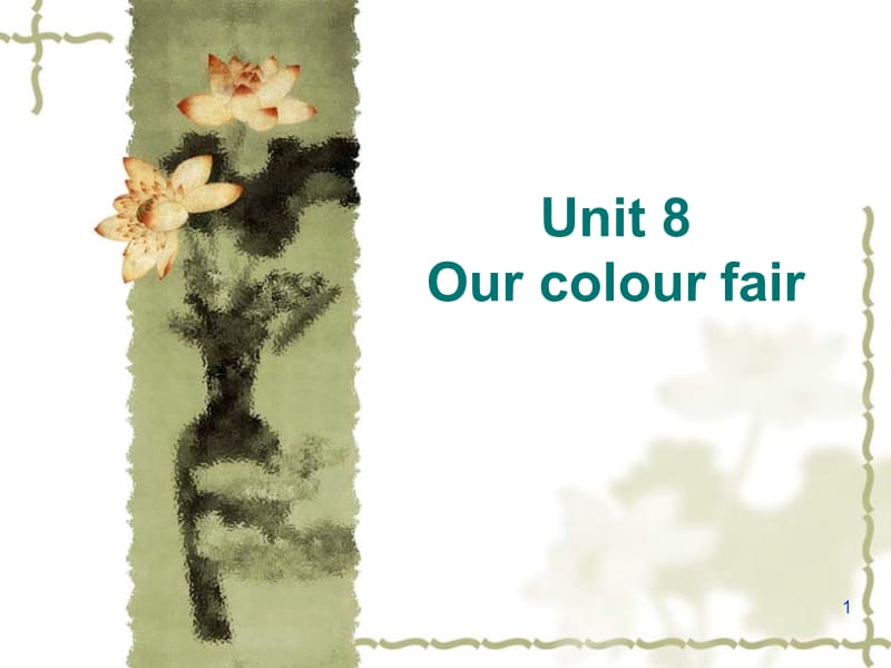 Unit 8 Our colour fairppt课件_第1页