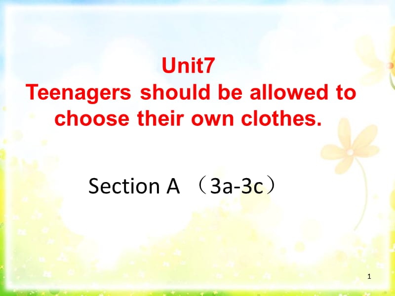 U7 teenagers should be allowed to choose their own clothes 3a-3cppt课件_第1页