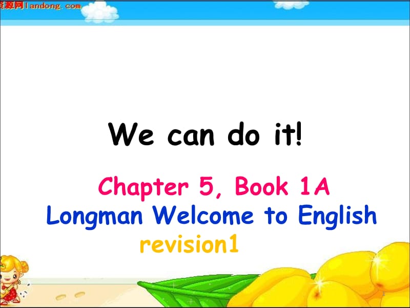 LWTE1A Ch5 we can do itppt课件_第1页