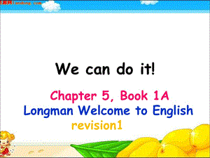 LWTE1A Ch5 we can do itppt課件