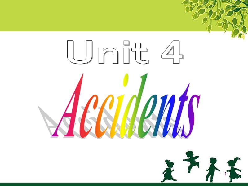 Unit 4 Accidents part 1-2ppt课件_第1页