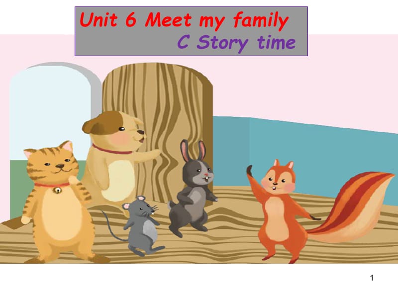 四年级上册-Unit-6-Meet-my-family-C-Storytimeppt课件_第1页