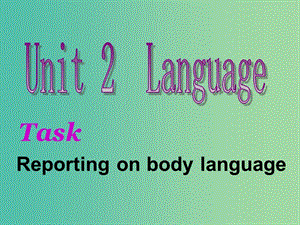 高中英語 Unit2 Language task課件 牛津譯林版必修3.ppt