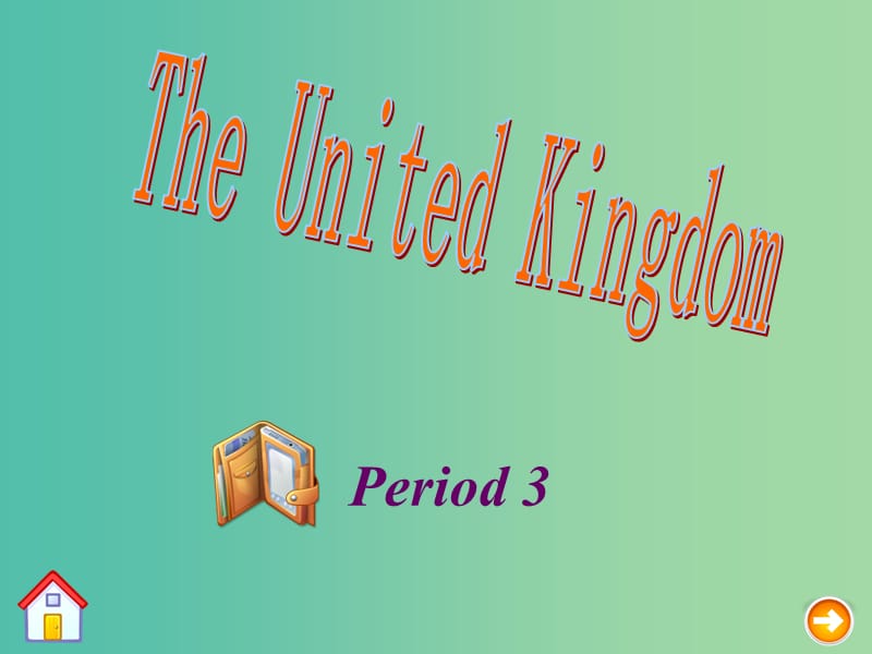 高中英语《2 The United Kingdom》period 3课件 新人教版必修5.ppt_第1页
