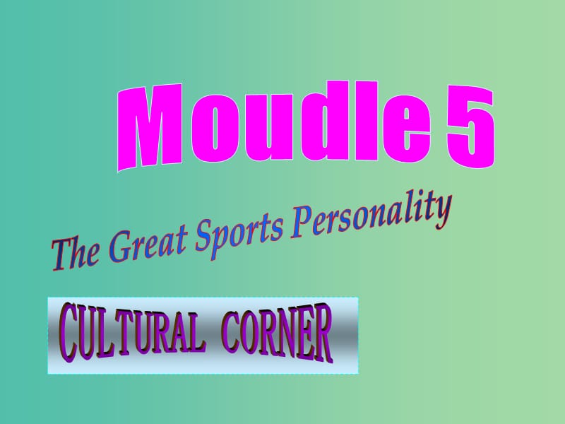 高中英语 Module5 cultural corner课件 外研版必修5.ppt_第1页