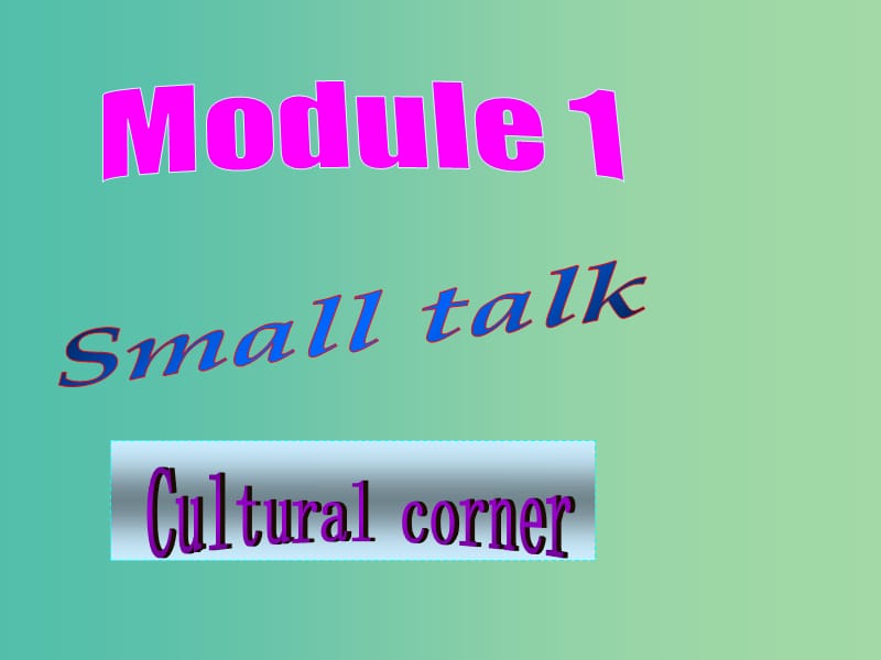 高中英语 Module1 Cultural corner课件 外研版选修6.ppt_第1页