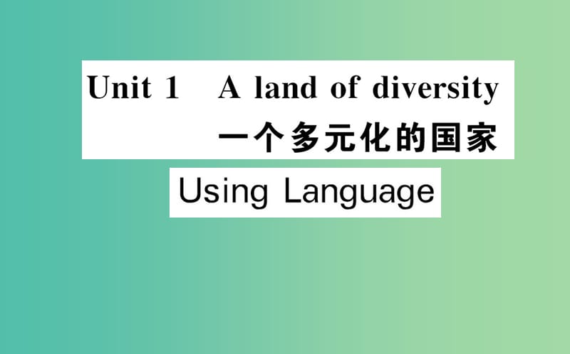 高中英语 Unit1 A land of diversity Using Language课件 新人教版选修8.ppt_第1页