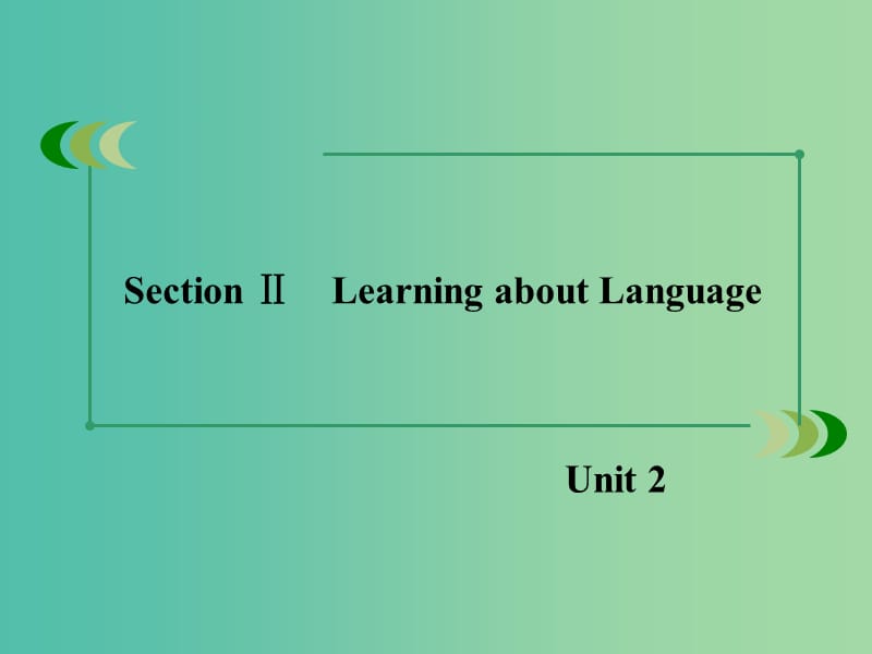 高中英语 Unit 2 Section 2 Learning about Language 课件 新人教版必修5.ppt_第2页