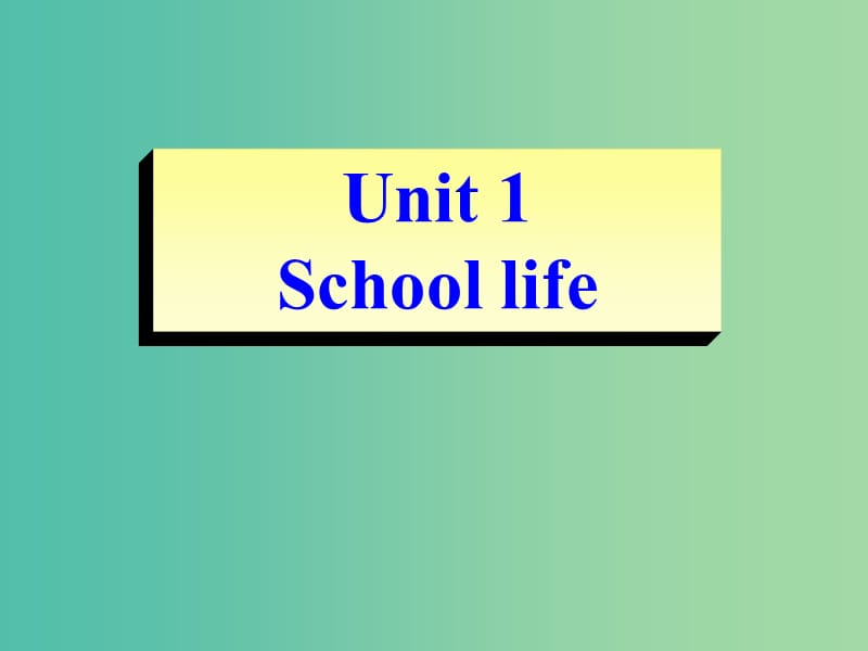 高中英语 Unit1 School life Grammar and usgae课件 牛津译林版必修1.ppt_第1页