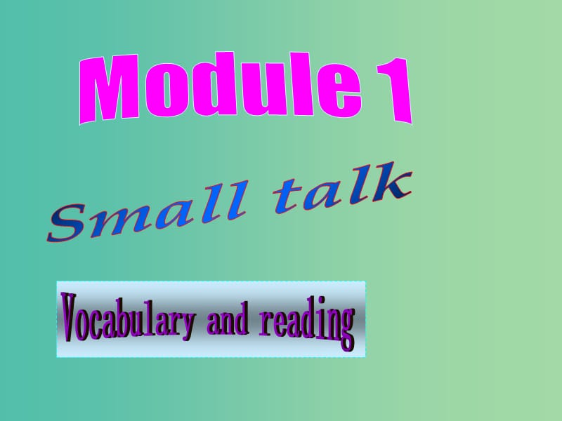 高中英语 Module1 Vocabulary and reading课件 外研版选修6.ppt_第1页