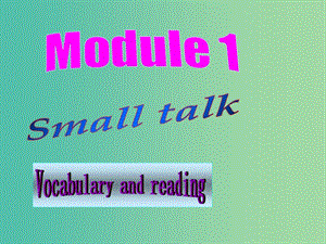 高中英語 Module1 Vocabulary and reading課件 外研版選修6.ppt