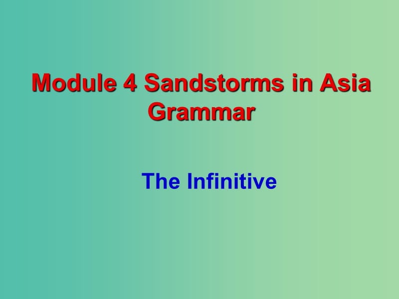 高中英语《Module 4 Sandstorms in Asia》课件3 外研版必修3.ppt_第1页