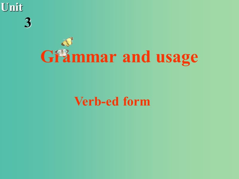 高中英语 Unit3 Science and nature Grammar and usage课件2 牛津译林版必修5.ppt_第2页