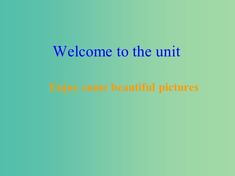 高中英语 Unit2 Wish you were here Welcome to the unit课件 牛津译林版必修2.ppt_第3页