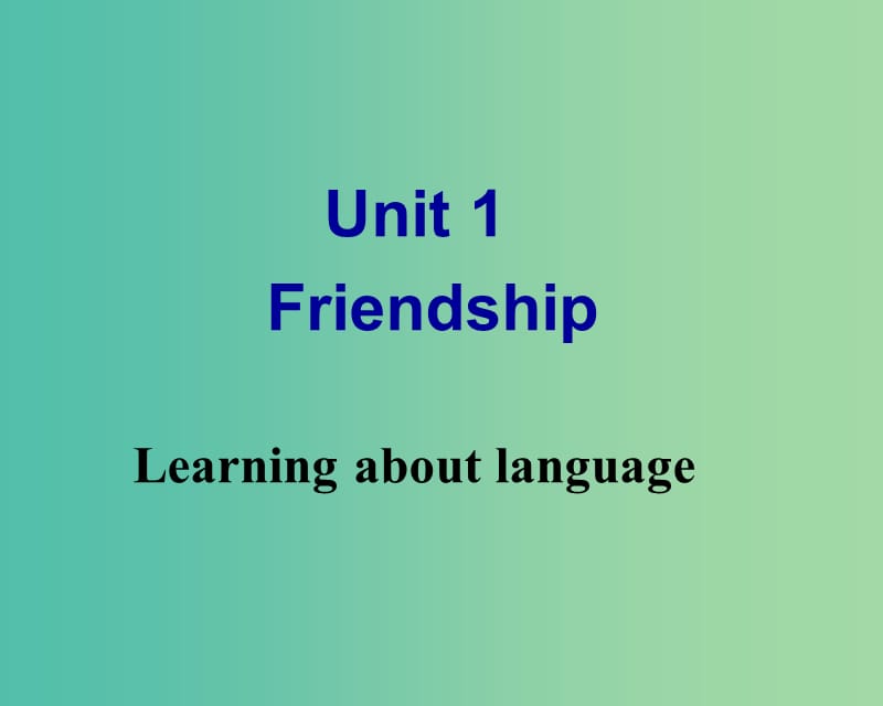 高中英语 Unit 1 Friendship Learning about language课件 新人教版必修1.ppt_第1页