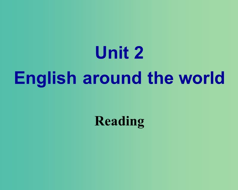 高中英语 Unit 2 English around the world Reading课件 新人教版必修1.ppt_第1页