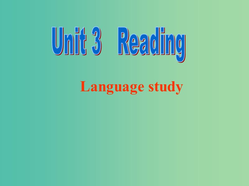 高中英语 Unit3 reading language study课件 牛津译林版必修1.ppt_第1页