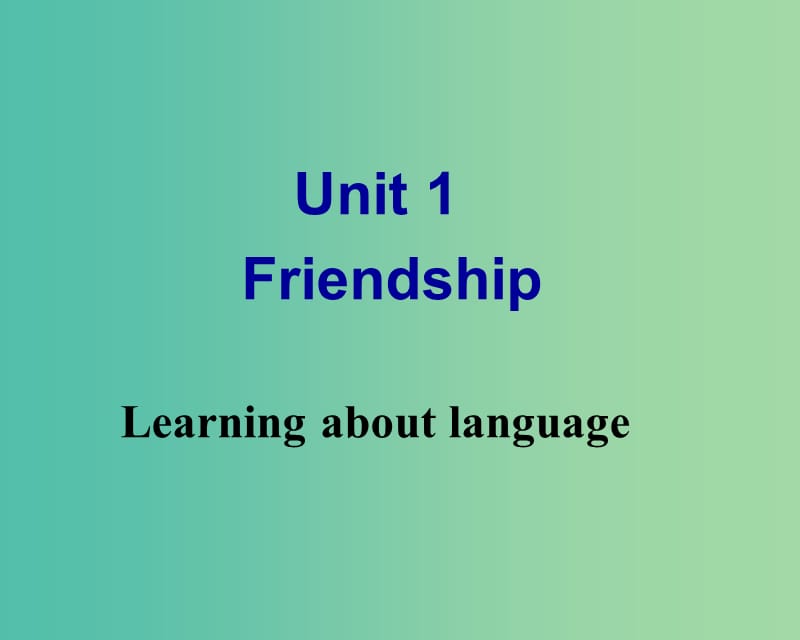 高中英语 Unit1 Friendship Learning about language课件 新人教版必修1.ppt_第1页