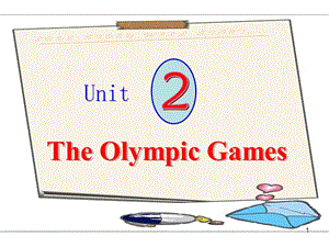 unit2 The Olympic Gamesppt课件