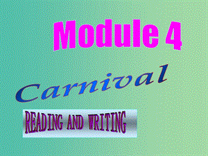 高中英語 Module4 reading and writing課件 外研版必修5.ppt