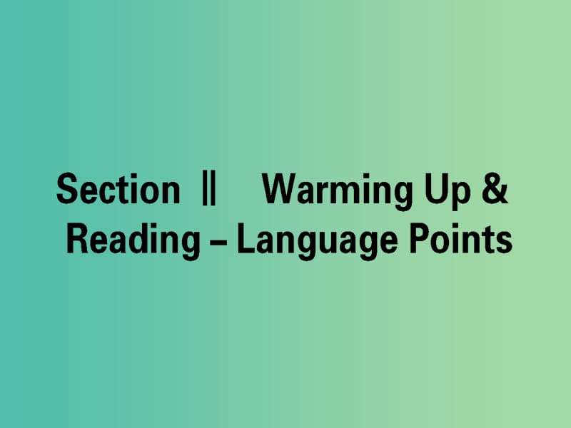 高中英语Unit2HealthyeatingSectionⅡWarmingUp&ampReading-LanguagePoints课件新人教版.ppt_第1页