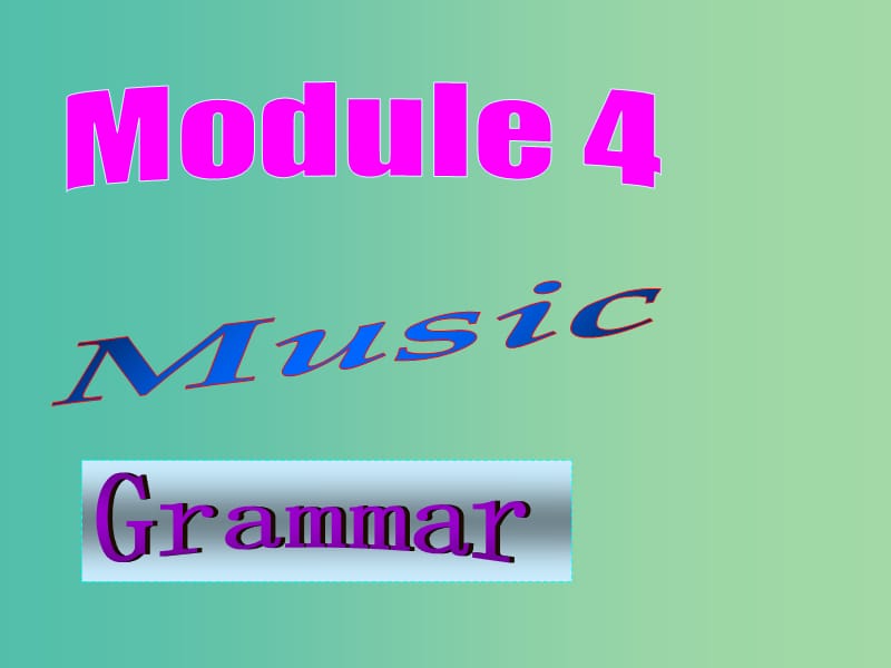 高中英语 Module4 Grammar课件 外研版选修6.ppt_第1页