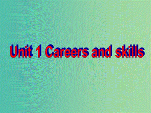 高中英語 Unit1 Careers and skills Word power課件 牛津譯林版選修11.ppt