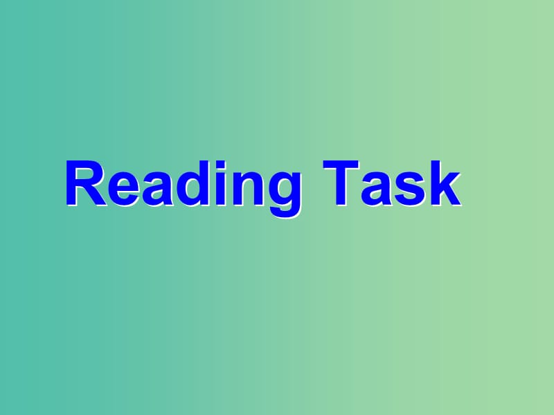 高中英语 Unit3 Life in the future Reading task课件2 新人教版必修5.ppt_第1页