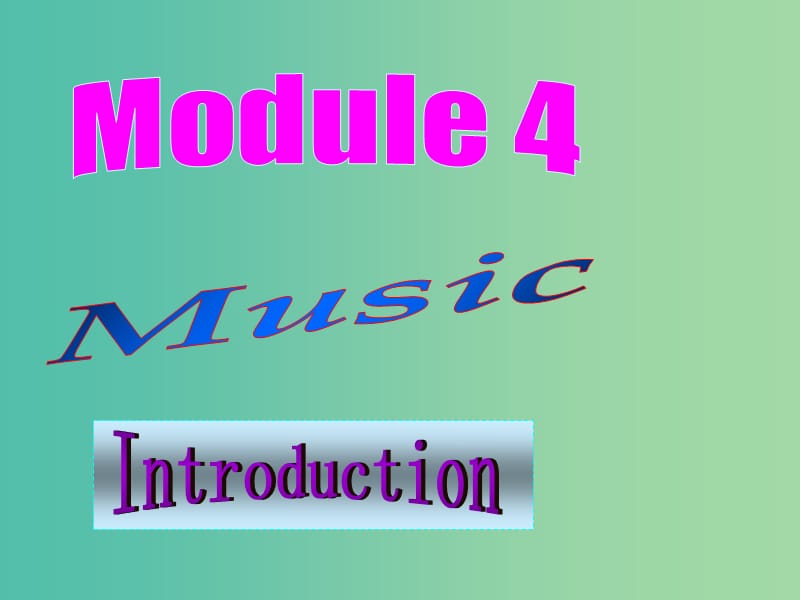 高中英语 Module4 Introduction课件 外研版选修6.ppt_第1页