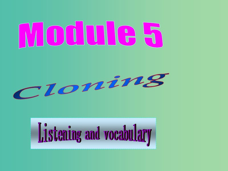 高中英语 Module5 Listening and vocabulary课件 外研版选修6.ppt_第1页