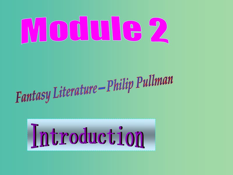 高中英语 Module2 introduction课件 外研版选修6.ppt_第1页