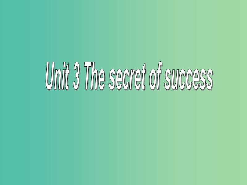高中英语 Unit3 The secret of success Reading课件 牛津译林版选修11.ppt_第1页