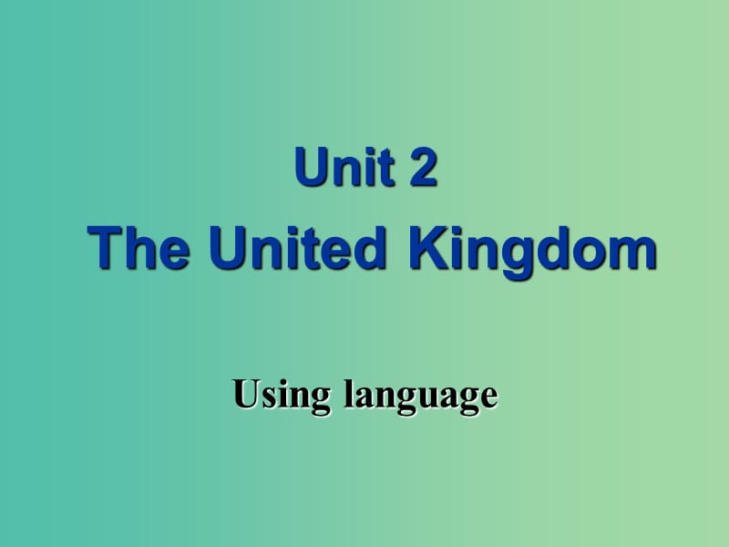 高中英语 Unit2 The United Kingdom Using language课件1 新人教版必修5.ppt_第1页