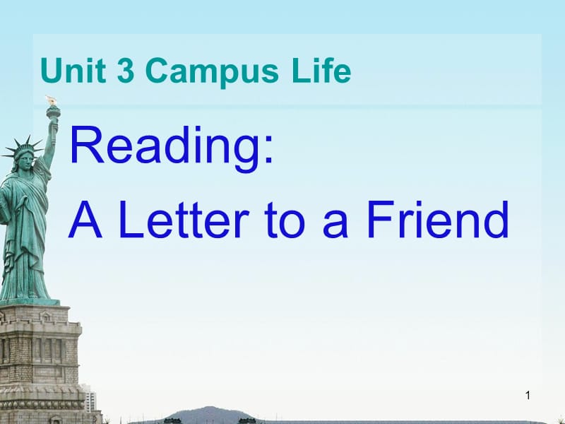 Unit3 Reading：A Letter to aFriendppt课件_第1页