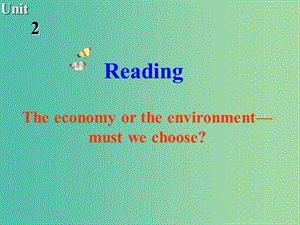 高中英語(yǔ) Unit2 The environmen Reading課件 牛津譯林版必修5.ppt