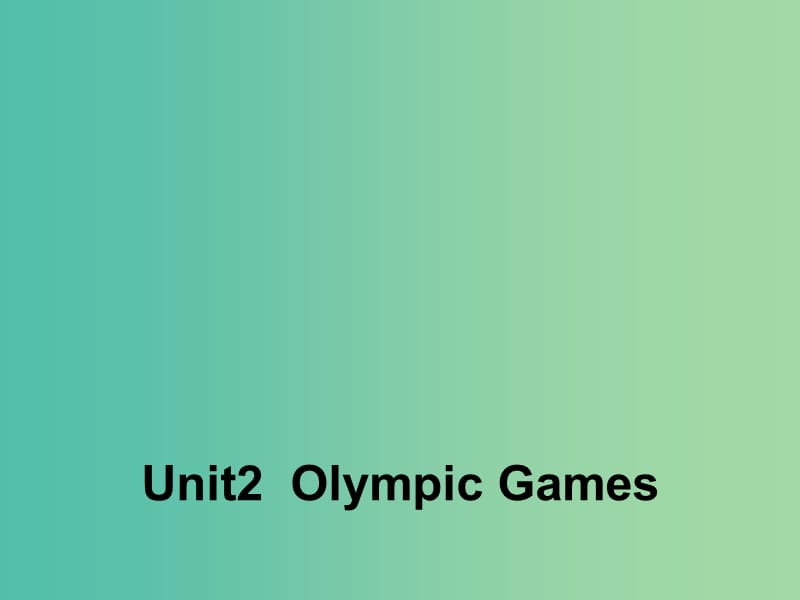 高中英语 Unit 2 The Olympic Games Section Two Language Points1课件 新人教版必修2.ppt_第1页