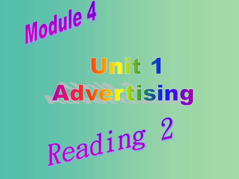 高中英语 Unit1 Advertising Reading课件 牛津译林版必修4.ppt_第1页