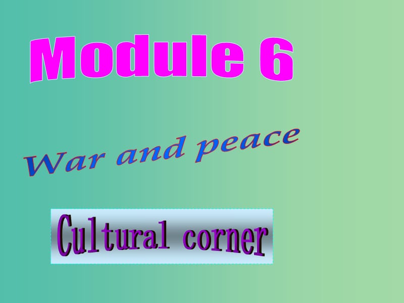 高中英语 Module6 Cultural corner课件 外研版选修6.ppt_第1页