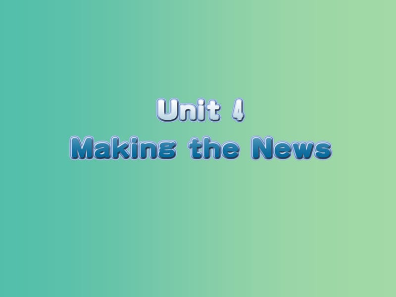 高中英语 Unit 4 Making the news Period 5 Extensive reading课件 新人教版必修5.ppt_第1页