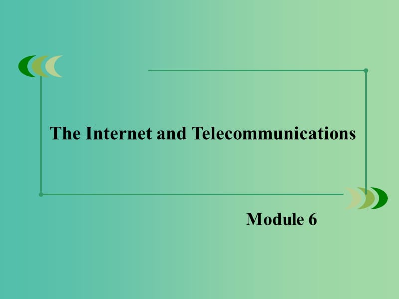 高中英语 Module6 The Internet and Telecommunications单元基础知识整合课件 外研版必修1 .ppt_第2页