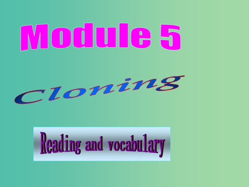 高中英语 Module5 Reading and vocabulary课件 外研版选修6.ppt_第1页