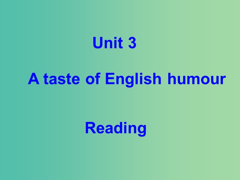 高中英语 Unit 3 A taste of English humour Warming upReading课件 新人教版必修4.ppt_第1页