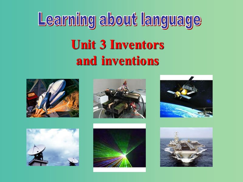 高中英语 U3 Inventors and inventions Learning about Language课件 新人教版选修8.ppt_第1页