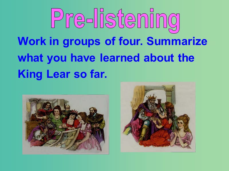 高中英语 Unit2 King Lear Listening课件2 新人教版选修10.ppt_第3页