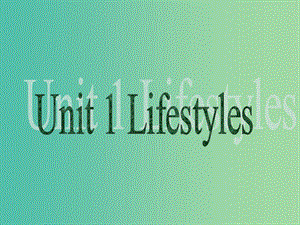 高中英語 Unit 1 Lifestyle warm up課件 北師大版必修1.ppt